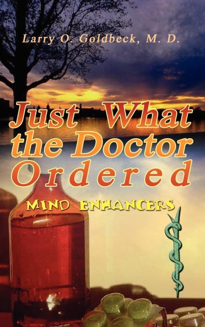 Just What the Doctor Ordered: (Mind Enhancers)