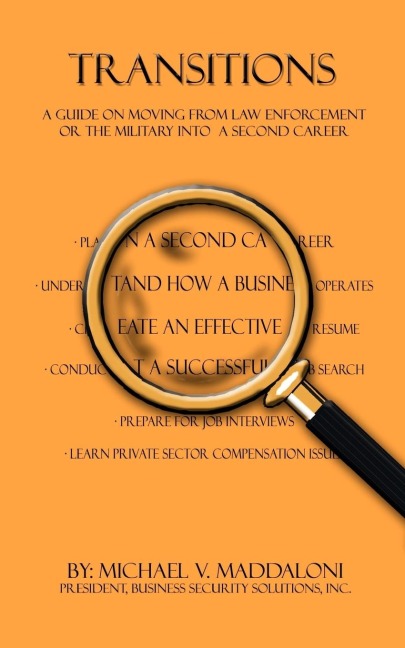 Transitions: A Guide on Moving From Law Enforcement or the Military into a Second Career