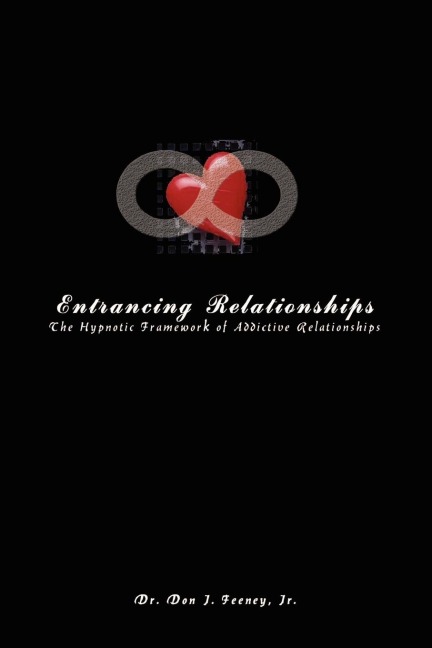 Entrancing Relationships: The Hypnotic Framework of Addictive Relationships