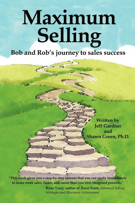 Maximum Selling: BOB AND ROBS JOURNEY TO SALES SUCCESS