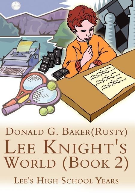Lee Knights World (Book 2): Lees High School Years