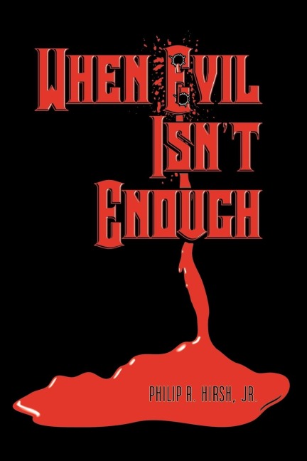 When Evil Isnt Enough