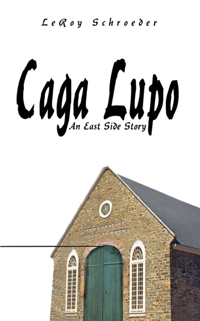 Caga Lupo: An East Side Story