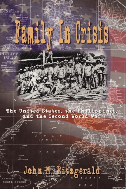 Family In Crisis: The United States, the Philippines, and the Second World War