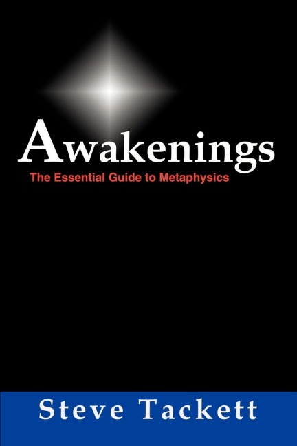 AWAKENINGS: THE ESSENTIAL GUIDE TO METAPHYSICS