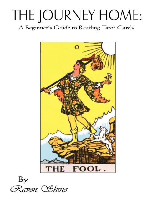 The Journey Home: A Beginners Guide to Reading Tarot Cards