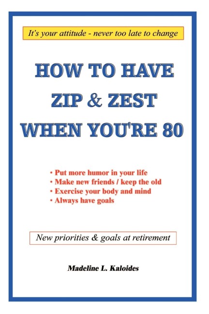 How to Have Zip and Zest When Youre Eighty
