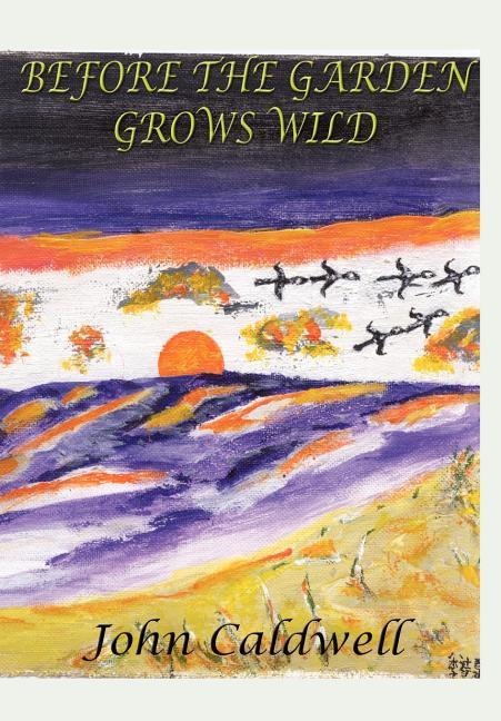 Before the Garden Grows Wild
