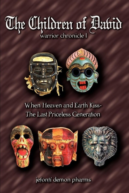 When Heaven and Earth Kiss-The Last Priceless Generation: The Children of David
