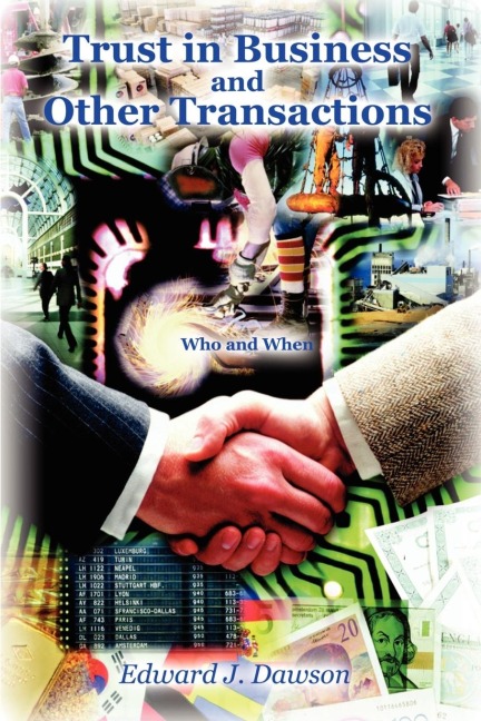 Trust in Business and Other Transactions: Who and When