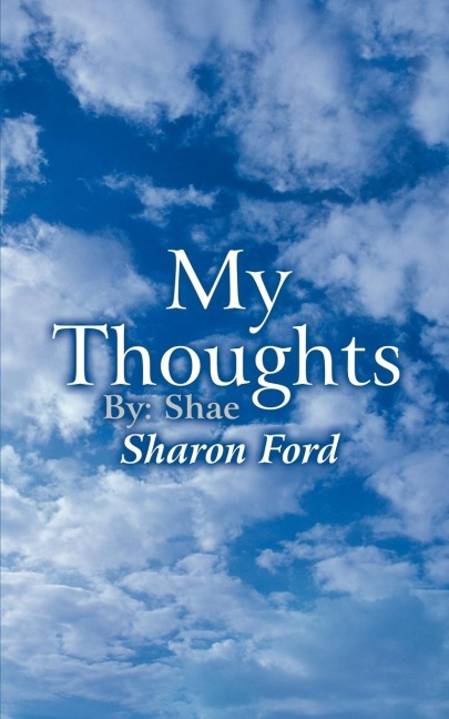 My Thoughts: By: Shae