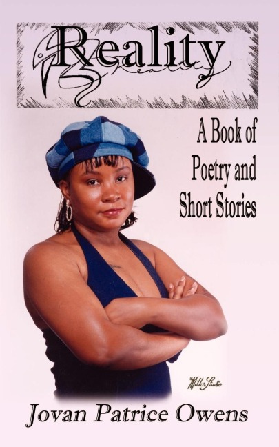 Reality: A Book of Poetry and Short Stories