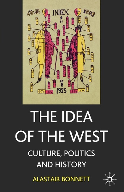 The Idea of the West: Politics, Culture and History