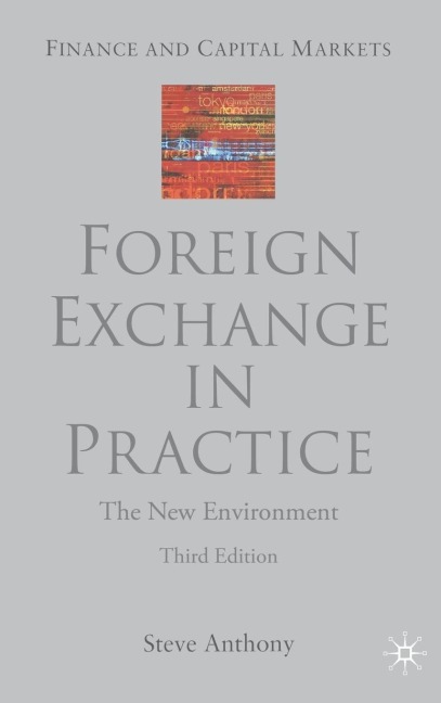 Foreign Exchange in Practice: The New Environment