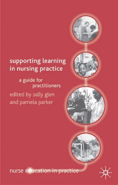 Supporting Learning in Nursing Practice: A Guide for Practitioners