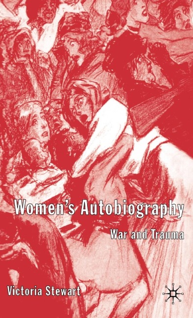 Womens Autobiography: War and Trauma