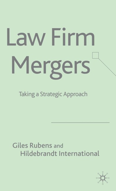 Law Firm Mergers: Taking a Strategic Approach