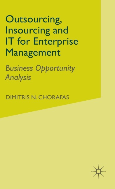 Outsourcing Insourcing and It for Enterprise Management: Business Opportunity Analysis