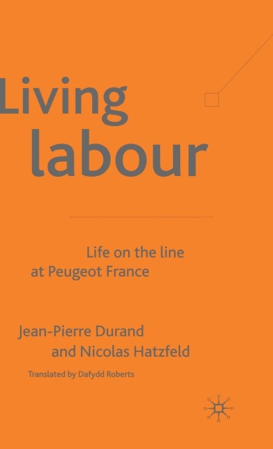 Living Labour: Life on the Line at Peugeot France
