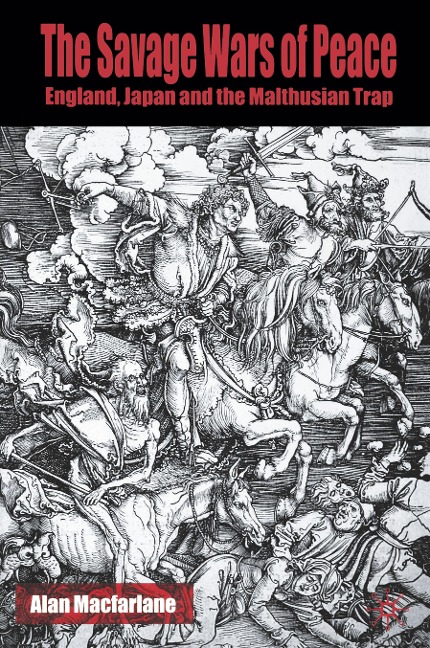 The Savage Wars of Peace: England, Japan and the Malthusian Trap