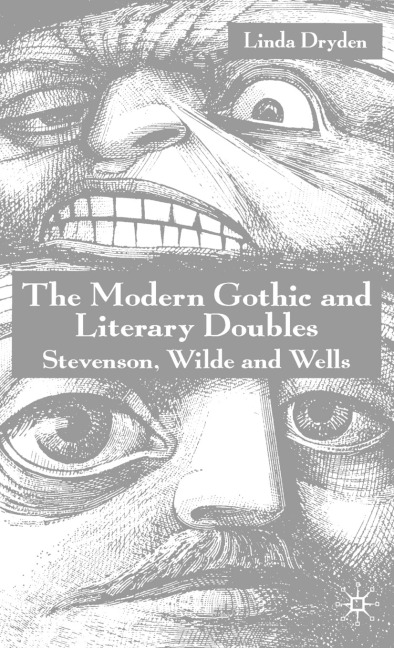 The Modern Gothic and Literary Doubles: Stevenson, Wilde and Wells