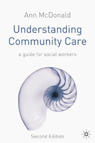 Understanding Community Care: A Guide for Social Workers