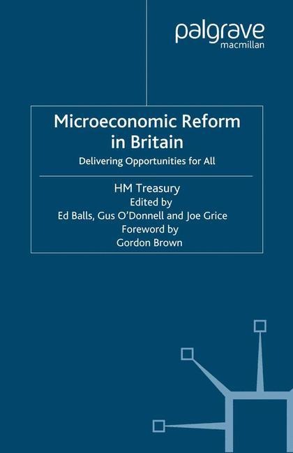 Microeconomic Reform in Britain: Delivering Enterprise and Fairness
