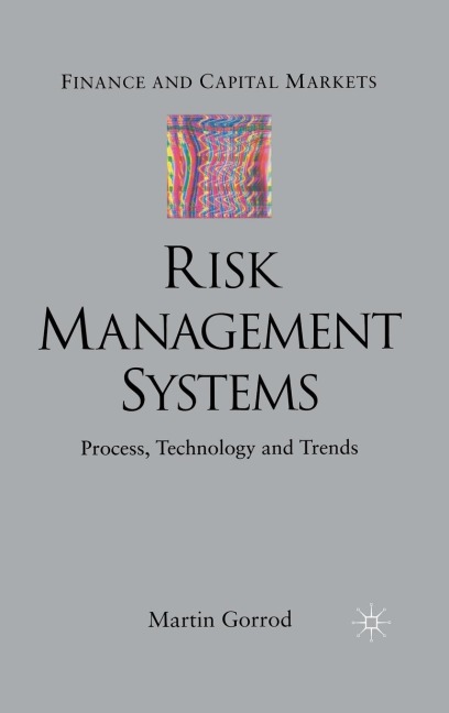 Risk Management Systems: Process, Technology and Trends