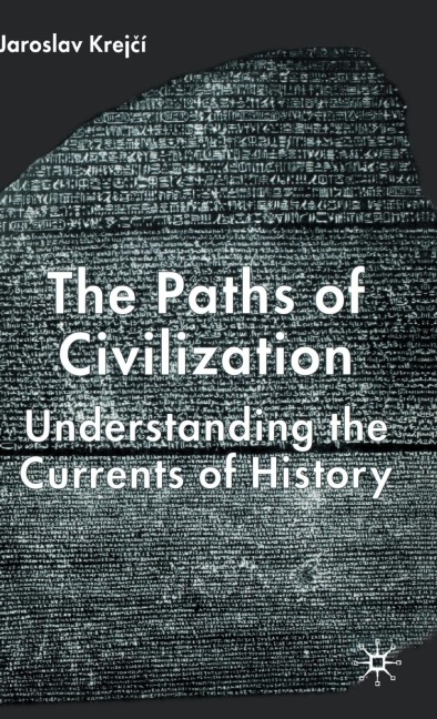The Paths of Civilization: Understanding the Currents of History