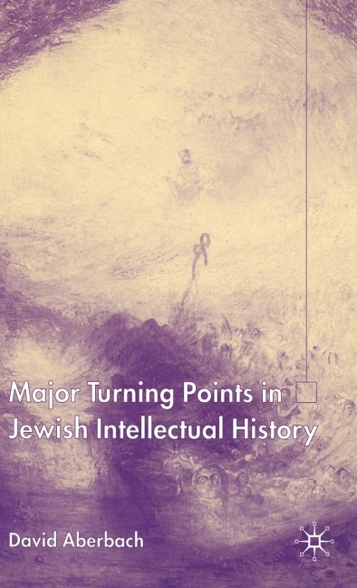 Turning Points in Jewish Intellectual History