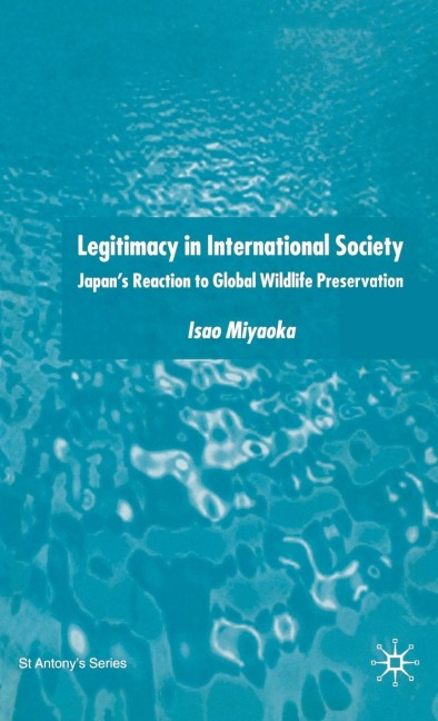 Legitimacy in International Society: Japans Reaction to Global Wildlife Preservation