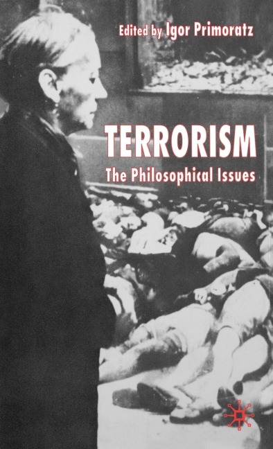 Terrorism: The Philosophical Issues