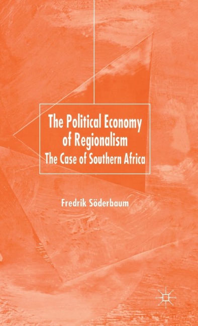 The Political Economy of Regionalism: The Case of Southern Africa