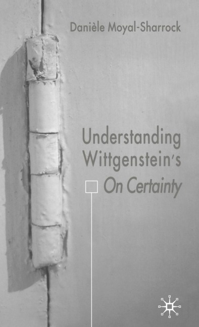 Understanding Wittgensteins on Certainty