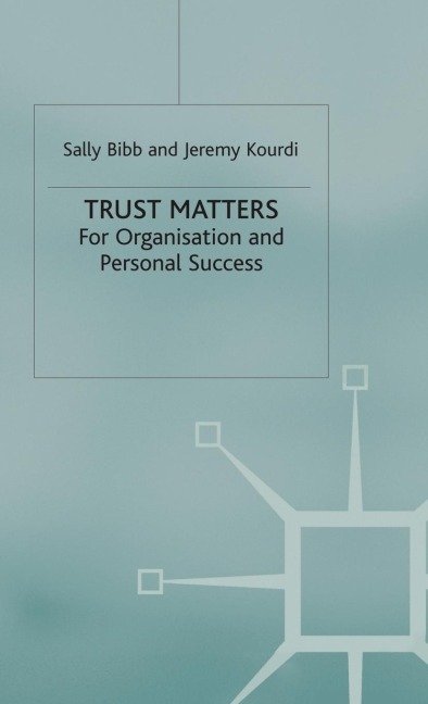 Trust Matters: For Organisational and Personal Success