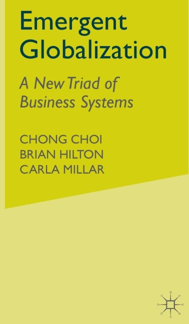 Emergent Globalization: A New Triad of Business Systems