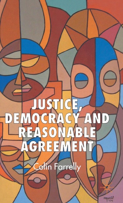 Justice, Democracy and Reasonable Agreement