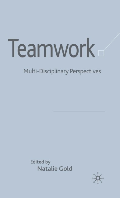 Teamwork: Multi-Disciplinary Perspectives