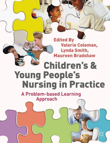 Children's and Young People's Nursing in Practice A Problem-Based Learning Approach