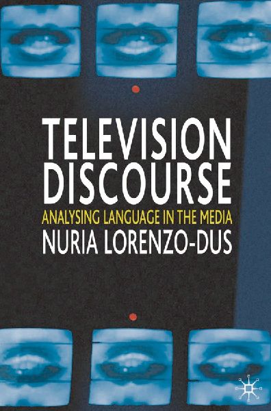 Television Discourse: Analysing Language in the Media