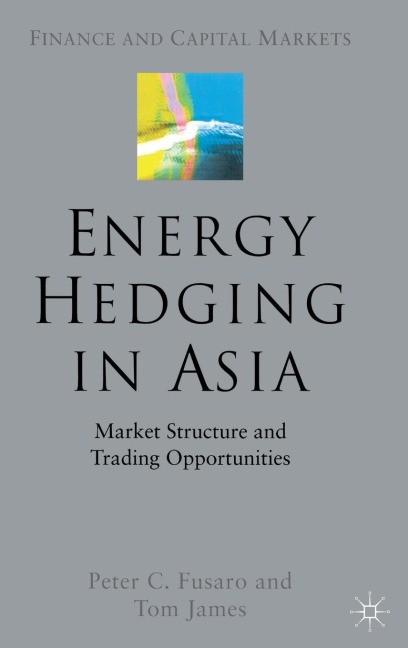 Energy Hedging in Asia: Market Structure and Trading Opportunities