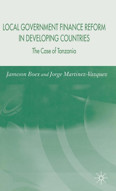 Local Government Finance Reform in Developing Countries: The Case of Tanzania