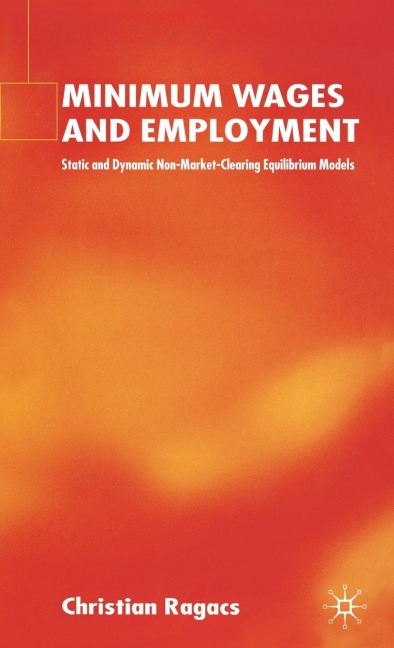 Minimum Wages and Employment: Static and Dynamic Non-Market-Clearing Equilibrium Models