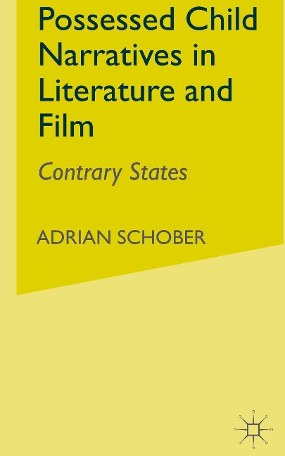Possessed Child Narratives in Literature and Film: Contrary States