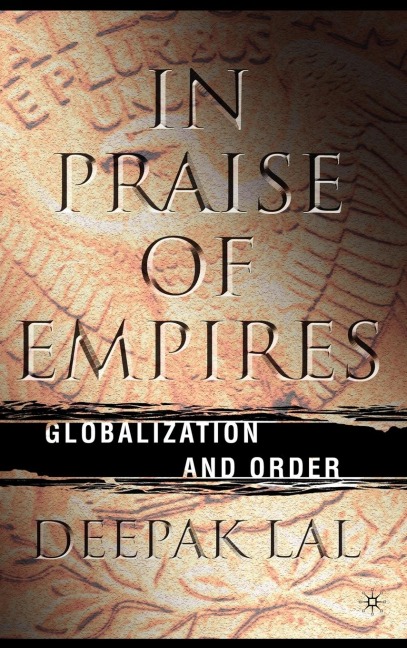 In Praise of Empires: Globalization and Order