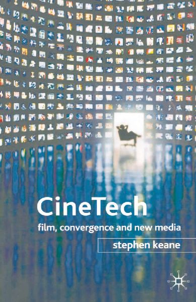 Cinetech: Film, Convergence and New Media