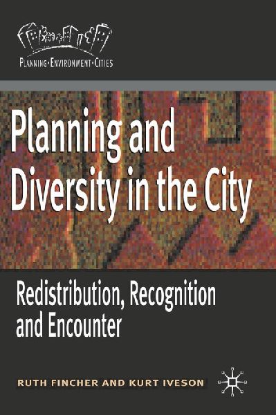 Planning and Diversity in the City: Redistribution, Recognition and Encounter