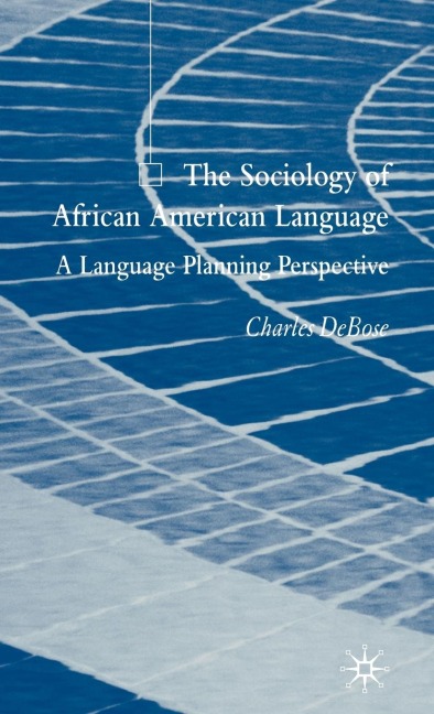 The Sociology of African American Language: A Language Planning Perspective