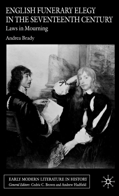 English Funerary Elegy in the Seventeenth Century: Laws in Mourning