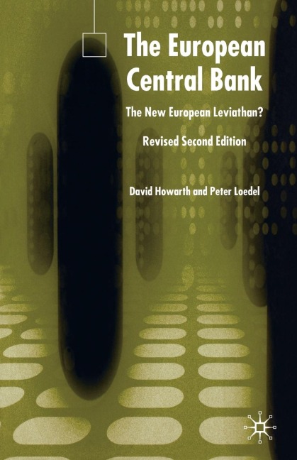 The European Central Bank: The New European Leviathan?